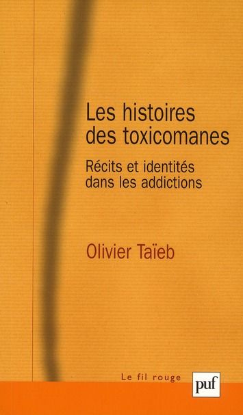 Emprunter Les histoires des toxicomanes. Récits et identités dans les addictions livre