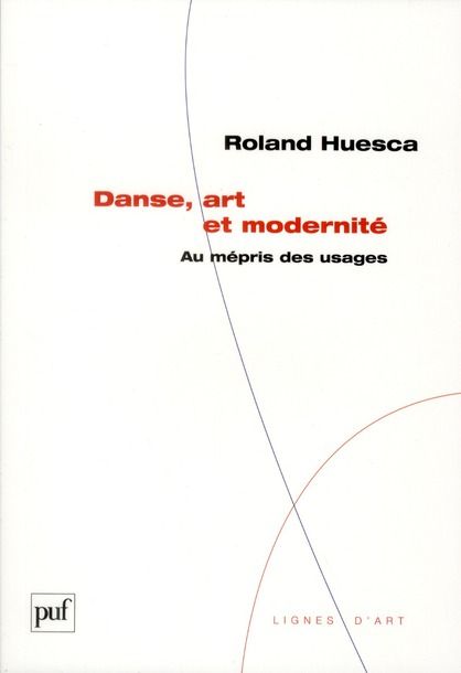 Emprunter Danse, art et modernité. Au mépris des usages livre