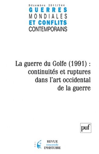 Emprunter Guerres mondiales et conflits contemporains N° 244, Décembre 2011 : La guerre du Golfe (1991) : cont livre