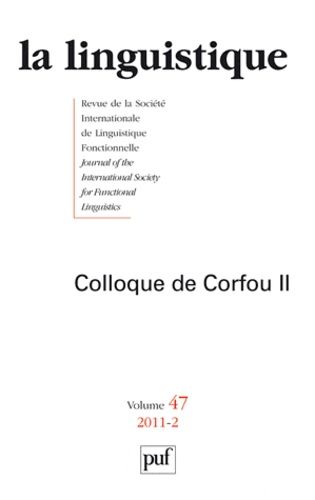 Emprunter La linguistique N° 47, Fascicule 2, 2011 : Colloque du Corfou. Tome 2 livre