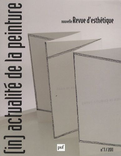 Emprunter Nouvelle revue d'esthétique N° 7/2011 : (In)actualité de la peinture livre