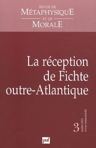 Emprunter Revue de Métaphysique et de Morale N° 3, Juillet 2011 : La réception de Fichte outre-Atlantique livre