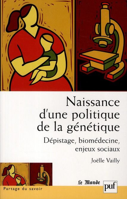 Emprunter Naissance d'une politique de la génétique. Dépistage, biomédecine, enjeux sociaux livre