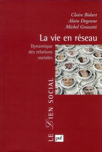 Emprunter La vie en réseau. Dynamique des relations sociales livre