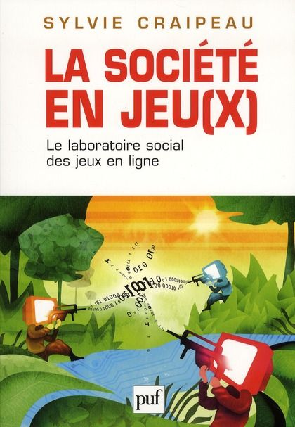 Emprunter La société en jeu(x). Le laboratoire social des jeux en ligne livre