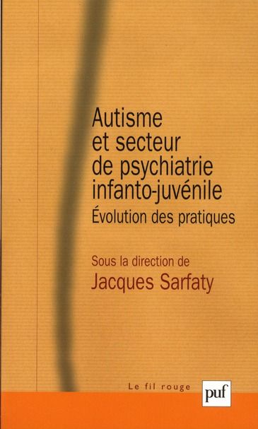 Emprunter Autisme et secteur de psychiatrie infanto-juvénile. Evolution des pratiques livre