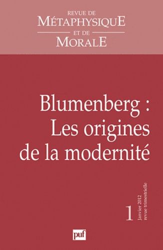 Emprunter Revue de Métaphysique et de Morale N° 1, janvier 2012 : Blumenberg : Les origines de la modernité livre