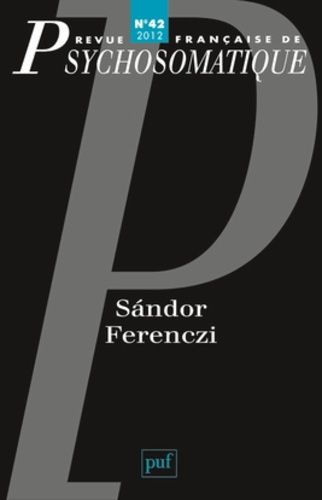 Emprunter Revue française de psychosomatique N° 42, 2012 : Sandor Ferenczi livre