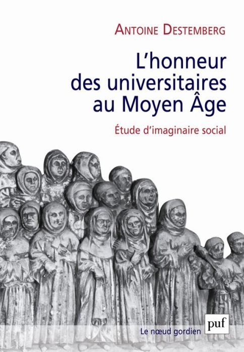 Emprunter L'honneur des universitaires au Moyen Age. Etude d'imaginaire social livre