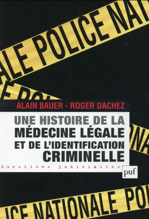 Emprunter Une histoire de la médecine légale et de l'identification criminelle livre