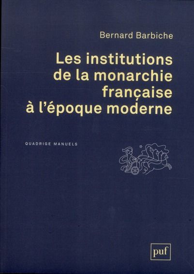 Emprunter Les institutions de la monarchie française à l'époque moderne (XVIe-XVIIIe siècle) livre