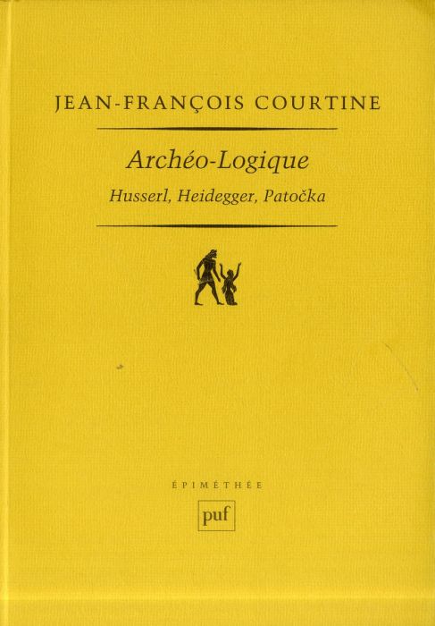 Emprunter Archéo-logique. Husserl, Heidegger, Patocka livre