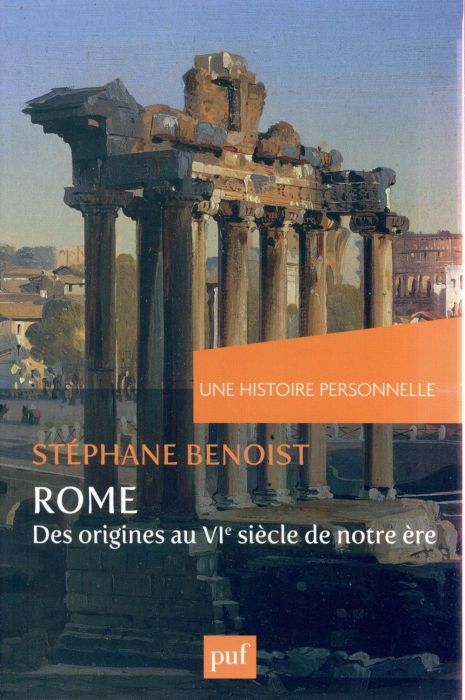 Emprunter Une histoire personnelle de Rome. Des origines au VIe siècle de notre ère livre