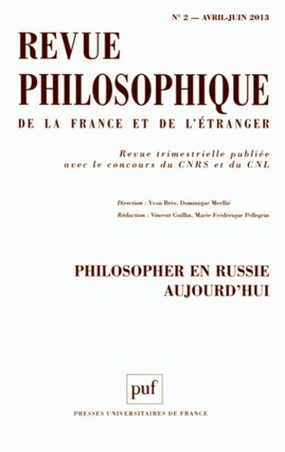 Emprunter Revue philosophique N° 2, Avril-juin 2013 : Philosopher en Russie aujourd'hui livre