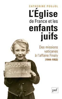 Emprunter L'Eglise de France et les enfants juifs. Des missions vaticanes à l'affaire Finaly (1944-1953) livre