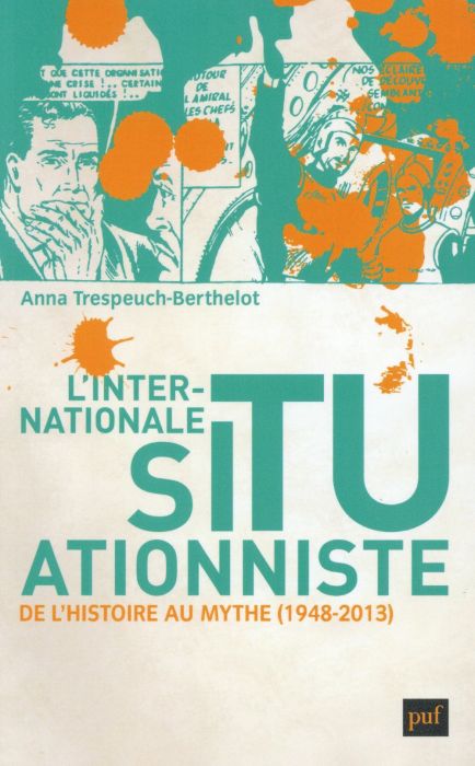 Emprunter L'internationale situationniste. De l'histoire au mythe (1948-2013) livre