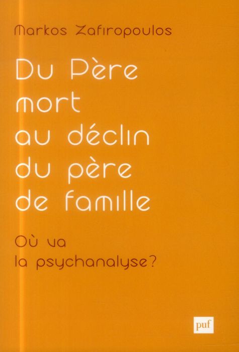 Emprunter Du père mort au déclin du père de famille. Où va la psychanalyse ? Essais d'anthropologie psychanaly livre