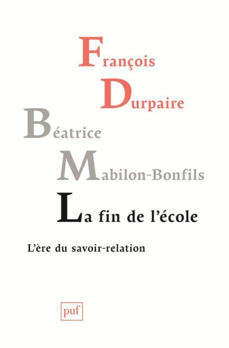 Emprunter La fin de l'école. L'ère du savoir-relation livre