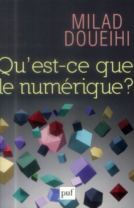 Emprunter Qu'est-ce que le numérique ? livre