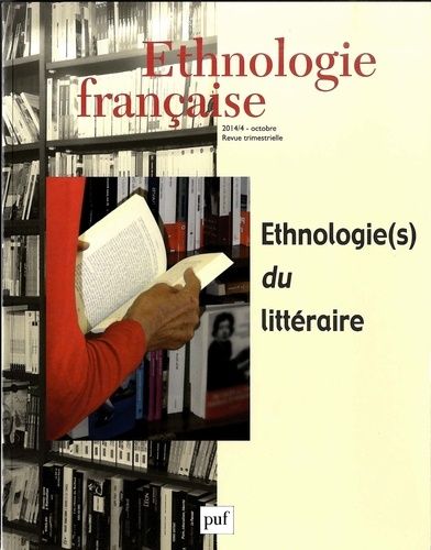 Emprunter Ethnologie française N° 4, Octobre-décembre 2014 : Ethnologie(s) du littéraire livre