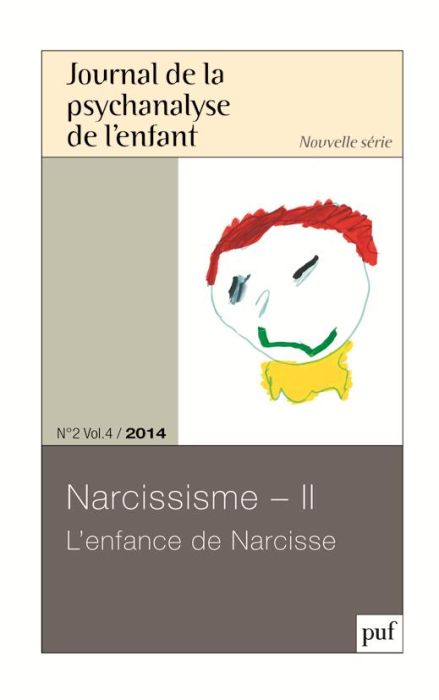 Emprunter Journal de la psychanalyse de l'enfant Volume 4 N° 2/2014 : Narcissisme. Tome 2, L'enfance de Narcis livre