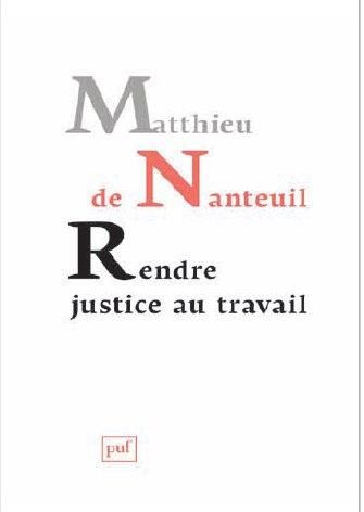 Emprunter Rendre justice au travail. Ethique et politique dans les organisations livre