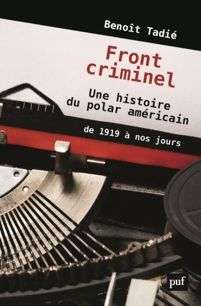 Emprunter Fronts criminels. Une histoire du polar américain de 1919 à nos jours livre