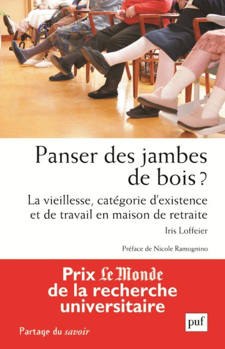 Emprunter Panser des jambes de bois ? La vieillesse, catégorie d'existence et de travail en maison de retraite livre