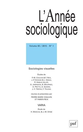 Emprunter L'Année sociologique Volume 65 N° 1/2015 : Sociologies visuelles livre