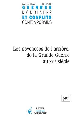 Emprunter Guerres mondiales et conflits contemporains N° 257, Janvier-mars 2015 : Les psychoses de l'arrière, livre