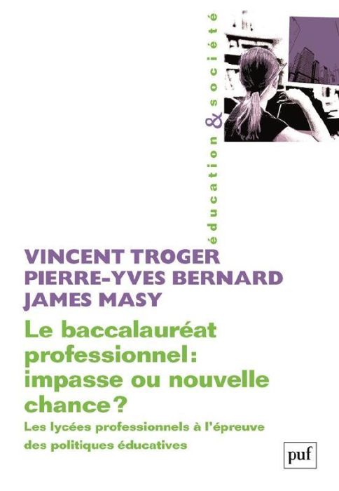 Emprunter Le baccalauréat professionnel : impasse ou nouvelle chance ? Les lycées professionnels à l'épreuve d livre