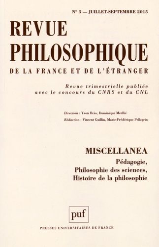 Emprunter Revue philosophique N° 3, Juillet-septembre 2015 : Miscellanea. Pédagogie, philosophie des sciences, livre