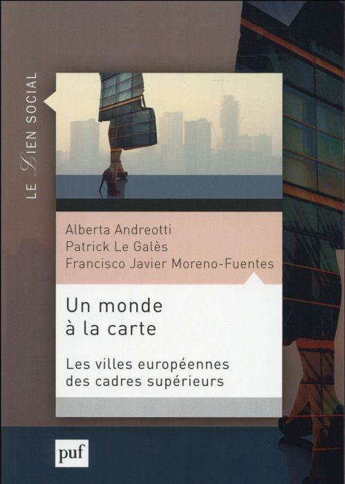 Emprunter Un monde à la carte. Villes et mobilités des cadres supérieurs européens livre