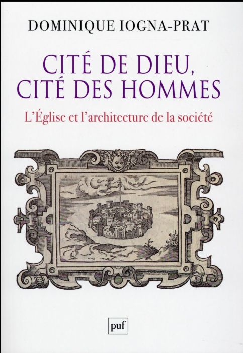 Emprunter Cité de Dieu, cité des hommes. L'Eglise et l'architecture de la société (1200-1500) livre