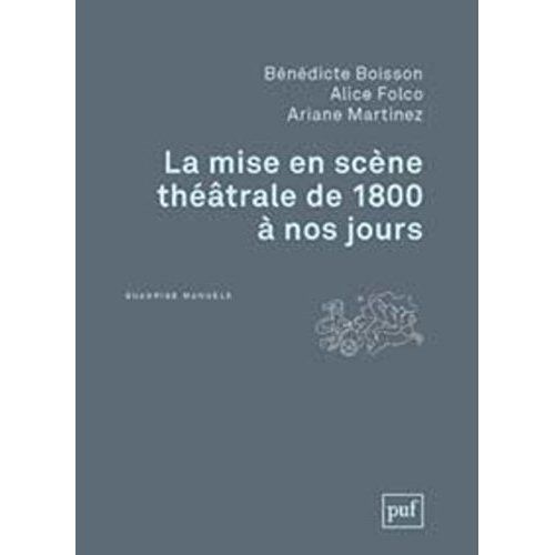 Emprunter La mise en scène théâtrale de 1800 à nos jours livre