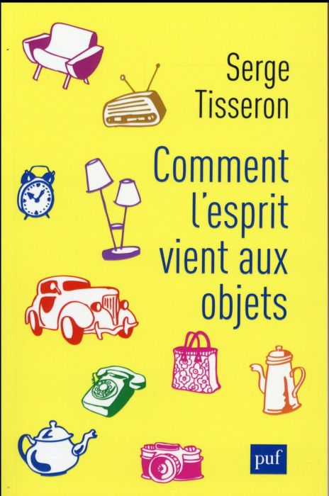 Emprunter Comment l'esprit vient aux objets livre