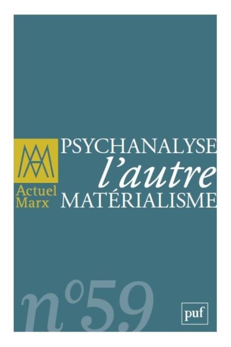 Emprunter Actuel Marx N° 59, premier semestre 2016 : Psychanalyse, l'autre matérialisme livre