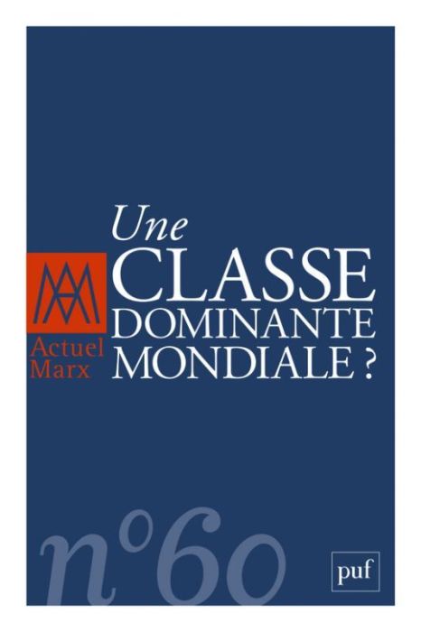 Emprunter Actuel Marx N° 60, deuxième semestre 2016 : Une classe dominante mondiale ? livre