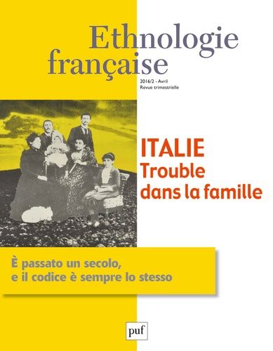 Emprunter Ethnologie française N° 2, avril 2016 : Italie. Trouble dans la famille livre