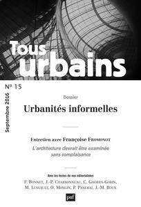 Emprunter Tous urbains N° 15, septembre 2016 : Urbanités informelles livre