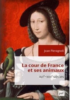 Emprunter La cour de France et ses animaux (XVIe-XVIIe siècles) livre