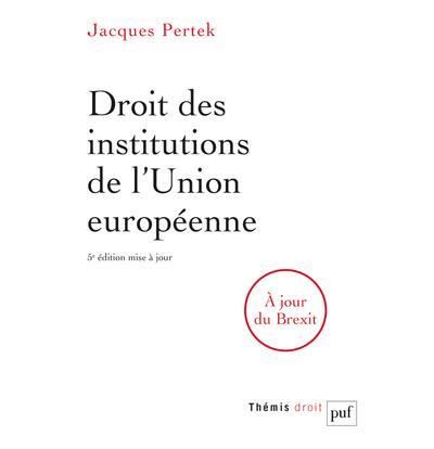 Emprunter Droit des institutions de l'Union européenne. 5e édition revue et augmentée livre