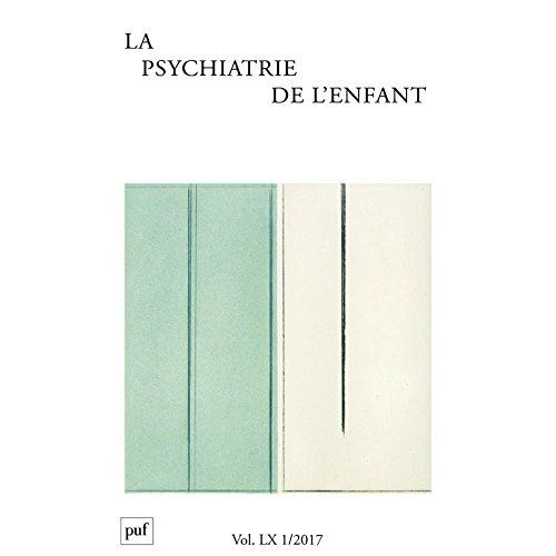 Emprunter La psychiatrie de l'enfant Volume 60 N° 1/2017 livre