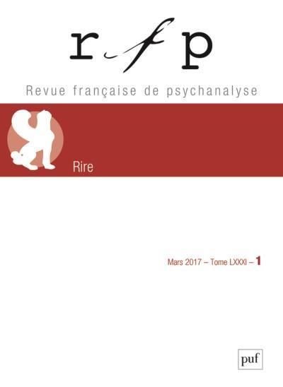 Emprunter Revue Française de Psychanalyse Tome 81 N° 1, Mars 2017 : Rire livre