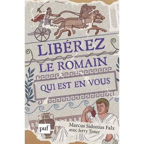 Emprunter Libérez le Romain qui est en vous livre