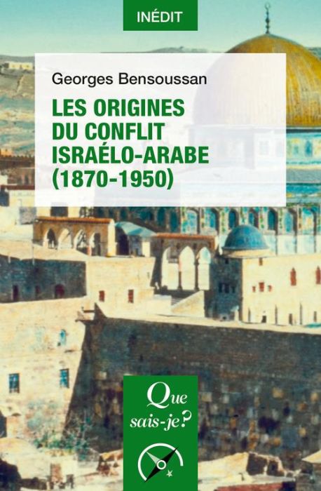 Emprunter Les origines du conflit israélo-arabe (1870-1950) livre