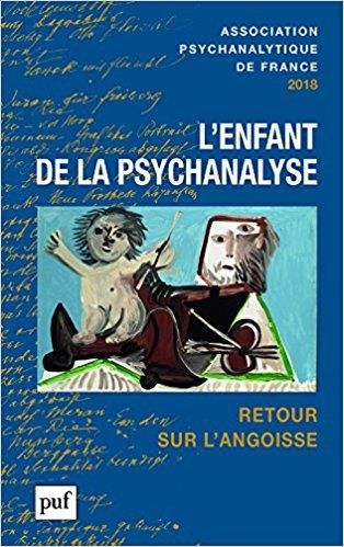 Emprunter Annuel de l'APF 2018 : L'enfant de la psychanalyse. Retour sur l'angoisse livre