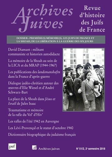 Emprunter Archives juives N° 51/2, 2e semestre 2018 : Première(s) mémoire(s). Les Juifs de France et la Shoah, livre