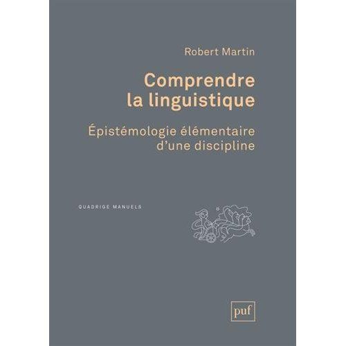 Emprunter Comprendre la linguistique. Epistémologie élémentaire d'une discipline, 4e édition livre