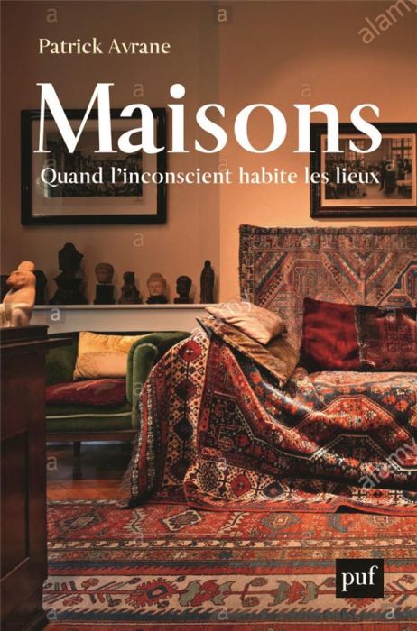 Emprunter Maisons. Quand l'inconscient habite les lieux livre